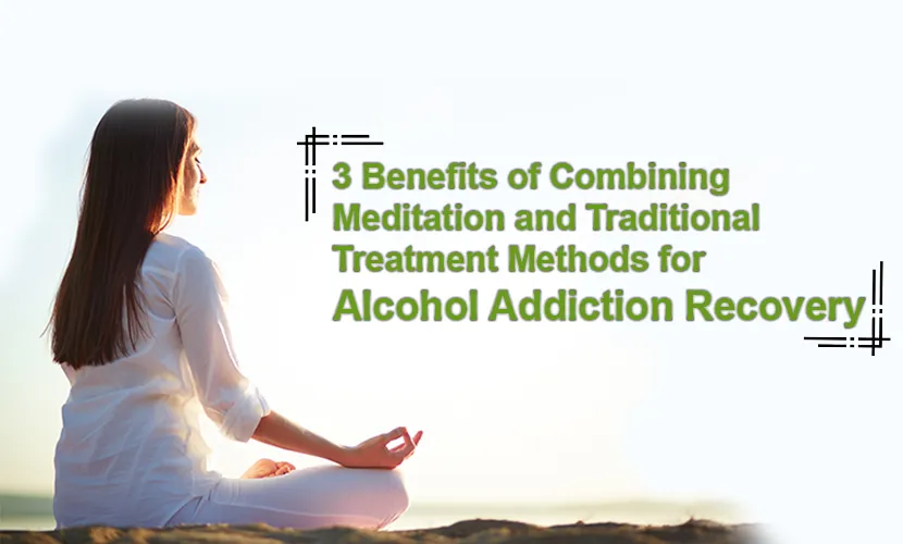 Drug and Alcohol De-Addiction Center in Bhubaneswar, Odisha | Genesishealing - 3 Benefits of Combining Meditation and Traditional Treatment Methods for Alcohol Addiction Recovery