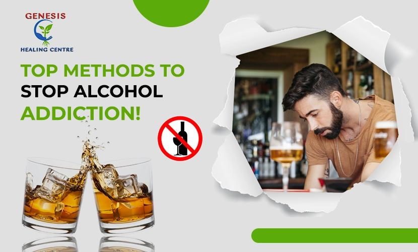 Drug and Alcohol De-Addiction Center in Bhubaneswar, Odisha | Genesishealing - Top Methods To Stop Alcohol Addiction!